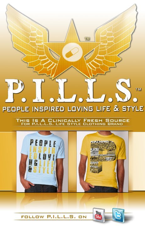 P.I.L.L.S. (People Inspired Loving Life and Style) Clothing Line