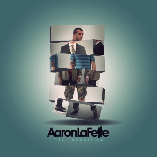Aaron LaFette – The Transition