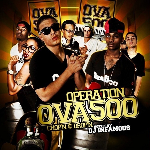 OVA500 [Operation OVA500] – Chop’n & Drop’n (Hosted by Dj Infamous)