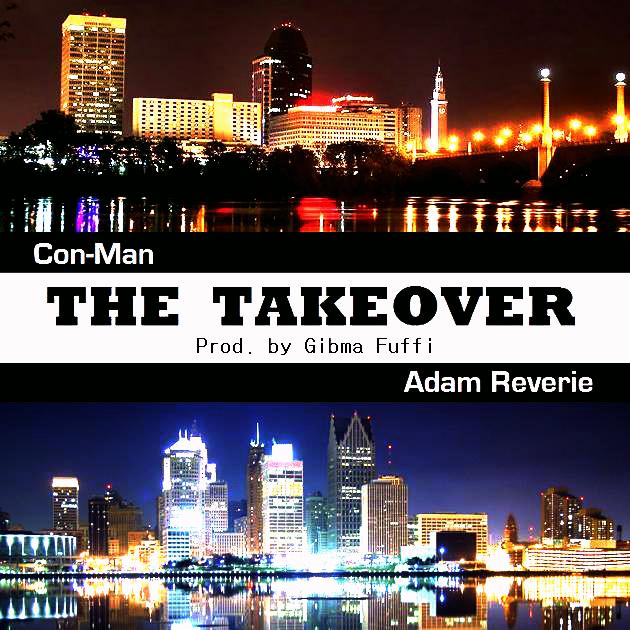 Con-Man Feat. Adam Reverie – The Takeover