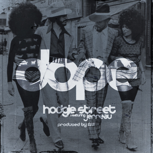 Hodgie Street Feat. Jerreau – Dope