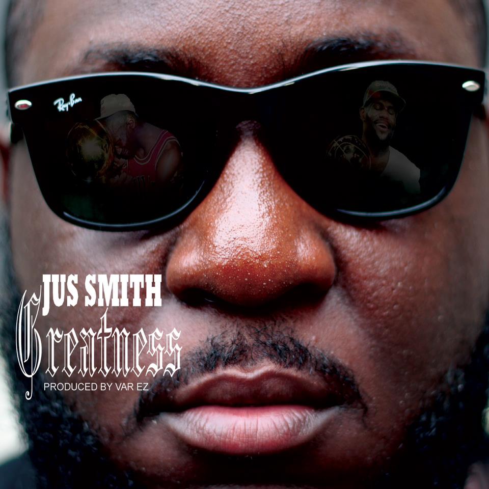 Jus Smith – Greatness