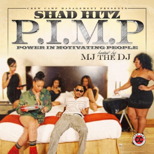 Shad Hitz – P.I.M.P (Power In Motivating People)