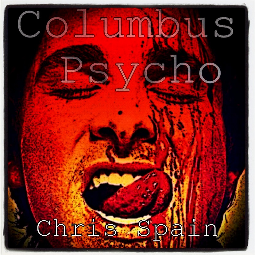 Chris Spain – Columbus Psycho [VMG Approved]