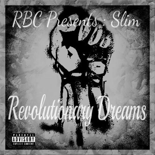 RBC Presents Slim – Revolutionary Dreams