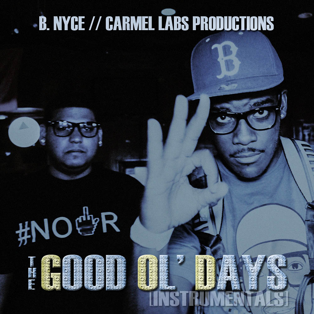 B. Nyce – The Good Ol’ Days Vol. 1 [Beat Tape]