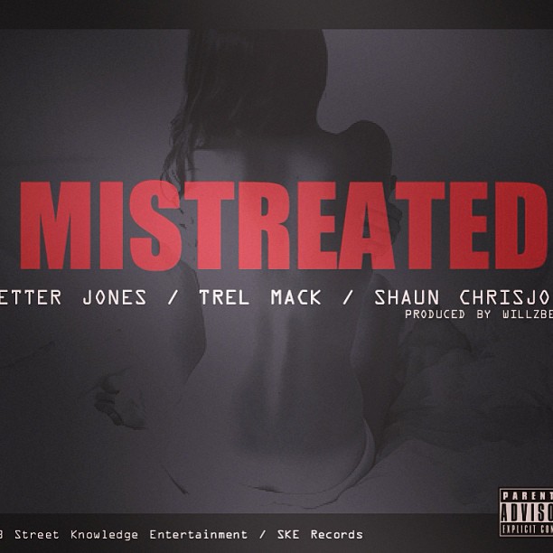 Petter Jones Feat. Trel Mack & Shaun Chrisjohn – Mistreated