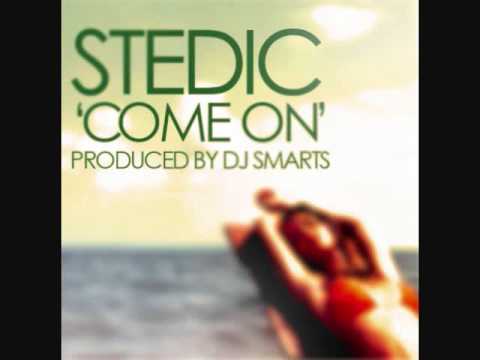 Stedic – Come On