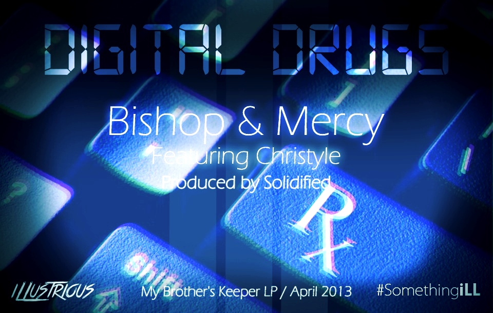 Bishop & Mercy Feat. Christyle – Digital Drugs