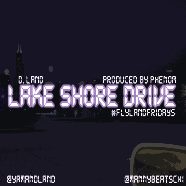 D. Land – Lake Shore Drive