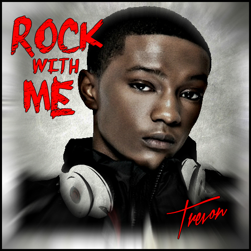 Tre’Von – Rock With Me