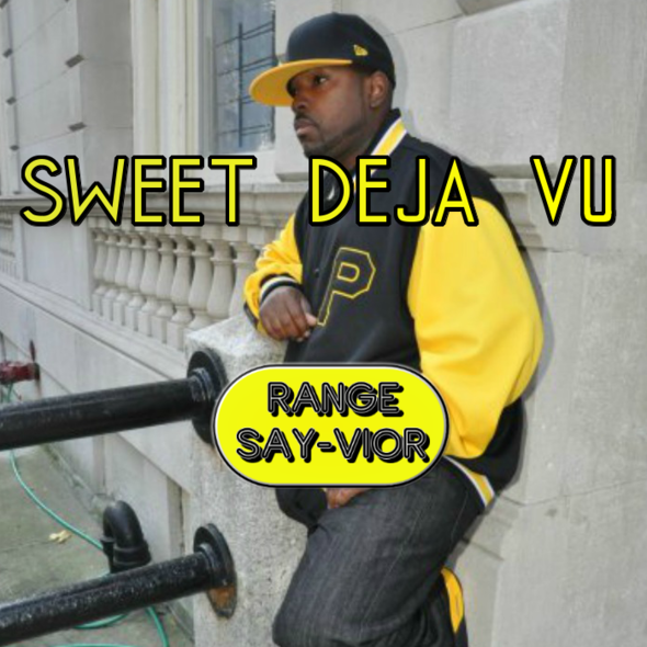 Range SAY-VIOR – Sweet Deja Vu