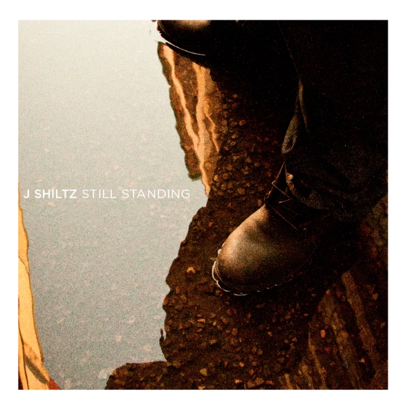 J Shiltz – Still Standing