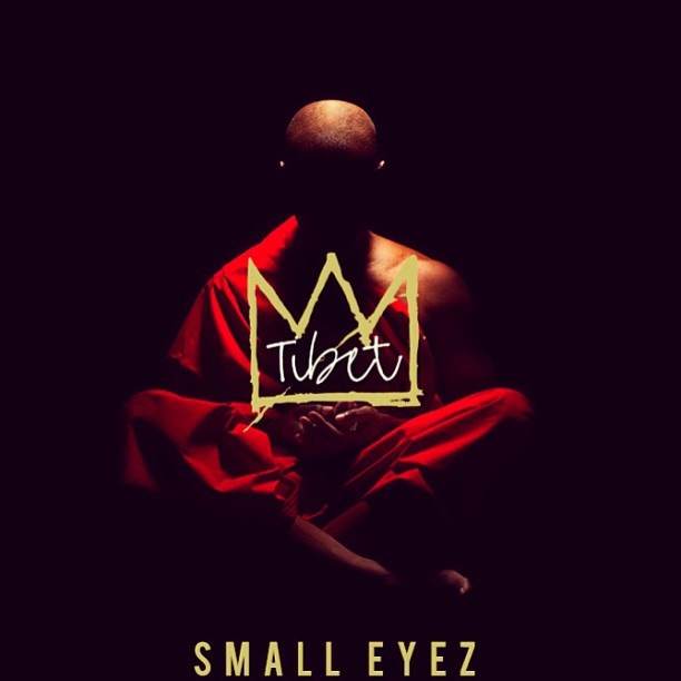 Small Eyez – Tibet [VMG Approved]