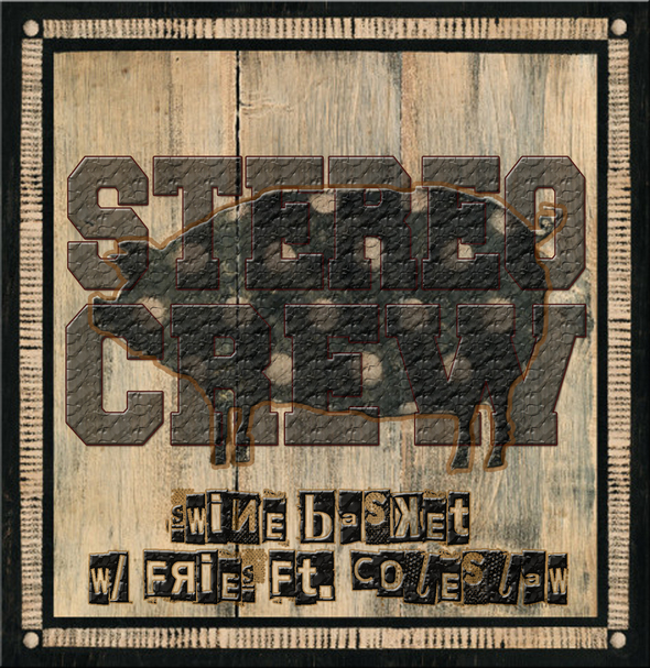 Stereo Crew Feat. Cole Slaw – Swine Basket w/ Fries