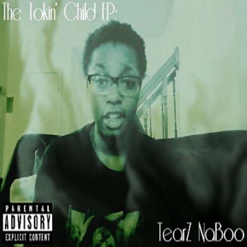 TearZ NaBoo – The Tokin’ Child [EP]