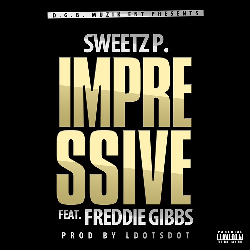 Sweetz P. Feat. Freddie Gibbs – Impressive