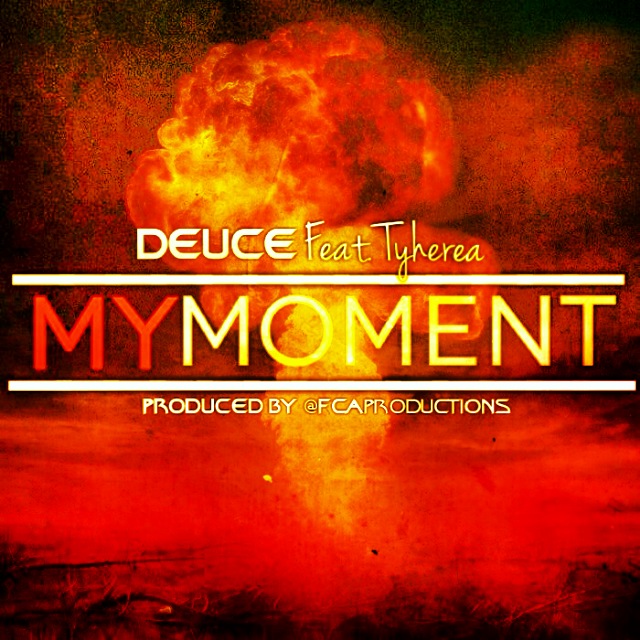 Deuce Feat. Tyherea – My Moment