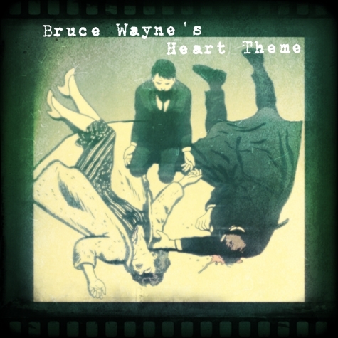 Stereo Crew – Bruce Wayne’s Heart Theme