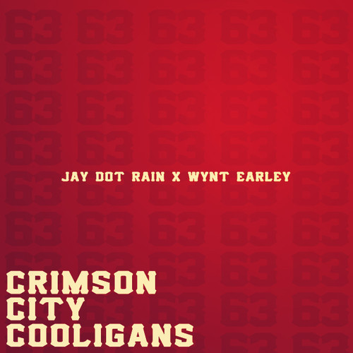 Jay Dot Rain Feat. Wynt Earley – Crimson City Cooligans