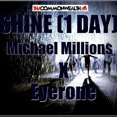 Michael Millions Feat. Eyerone – Shine (1 Day)