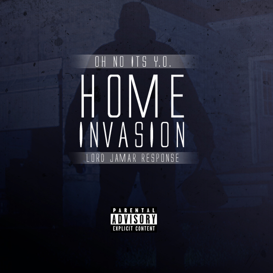 OhNoiTsYO – Home Invasion (@LordJamar Response)