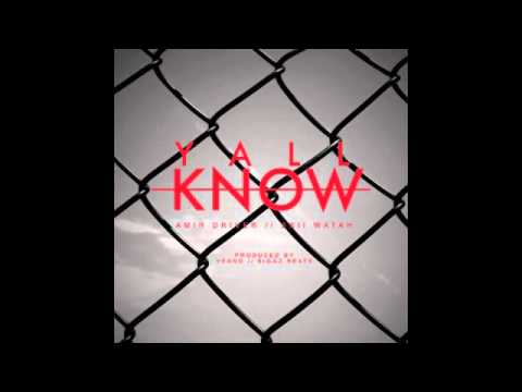 Amir Driver Feat. Skii Watah – Y’all Know