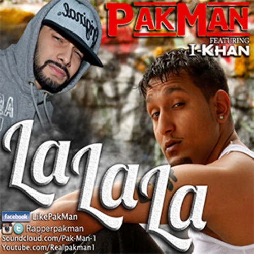 Pak-Man Feat. I-Khan – LaLaLa