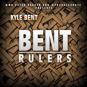 Kyle Bent – Bent Rulers [EP]