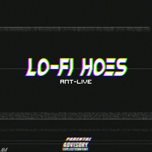 Ant-Live – Lo-Fi Hoes