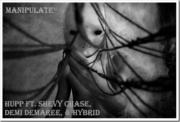 Hupp Feat Demi Demaree, Shevy Chase, and Hybrid The Rapper – Manipulate