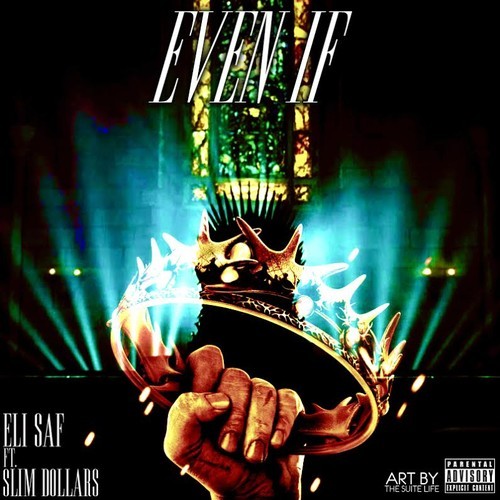 Eli Saf Feat. Slim Dollars – Even If