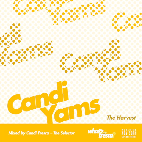 Candi Yams – The Harvest [MIX]