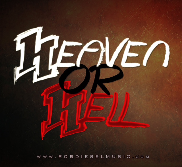 Rob Diesel – HEAVEN OR HELL [Freestyle]