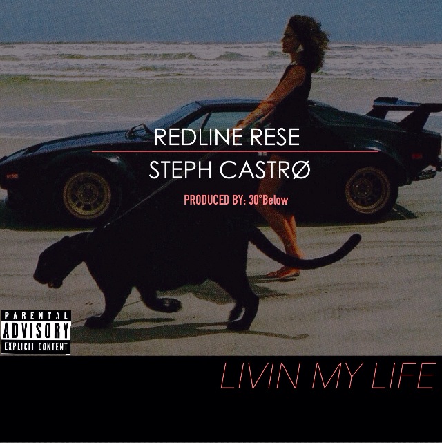 Steph Castro x Redline Rese – Livin’ My Life
