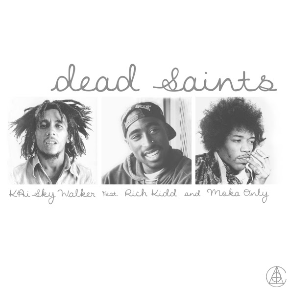 KAi Sky Walker Feat. Rich Kidd & Moka Only – Dead Saints