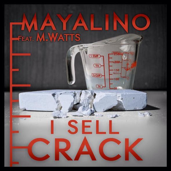 Mayalino Feat. M.Watts (Re-Up Gang) – I Sell Crack