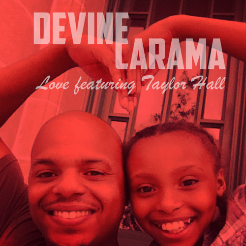 Devine Carama Feat. Taylor Hall – Love