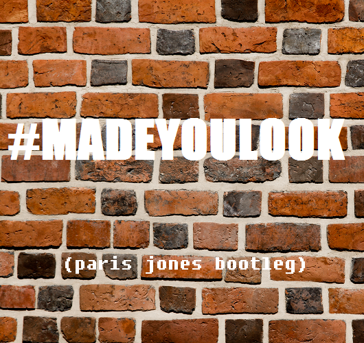 Nas – Made You Look (Paris Jones Bootleg)