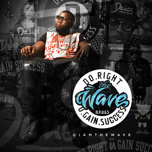 The Wãve – Do Right Ü Gain Success (D.R.Ü.G.S)