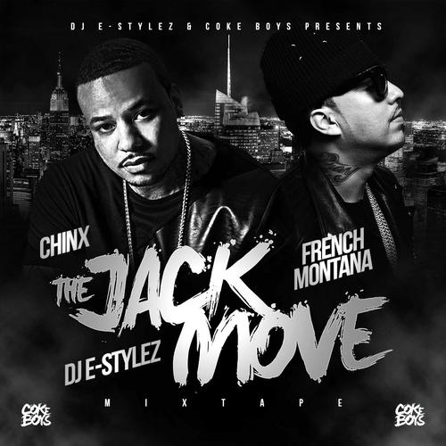 Chinx & French Montana – The Jack Move