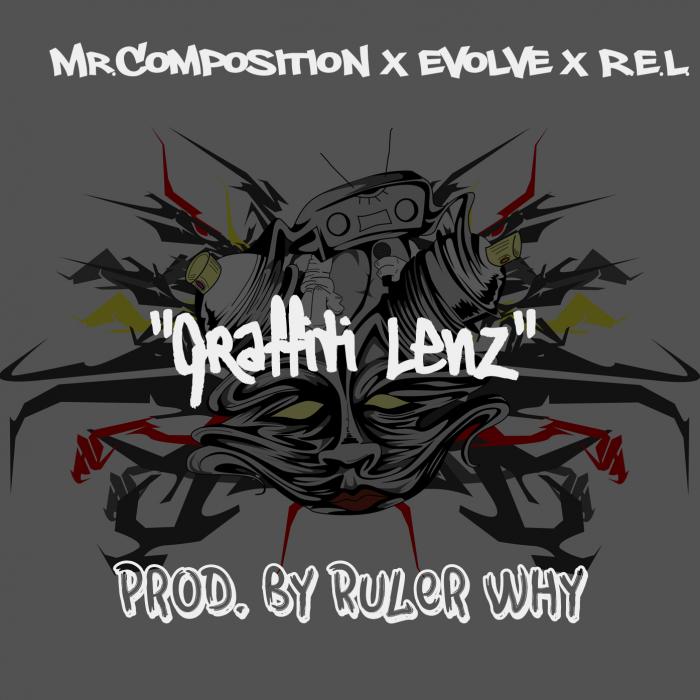 Mr.Composition Feat. Evolve & R.E.L. – Graffiti Lenz