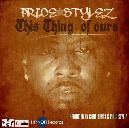 Price Stylez – This Thing of Ours