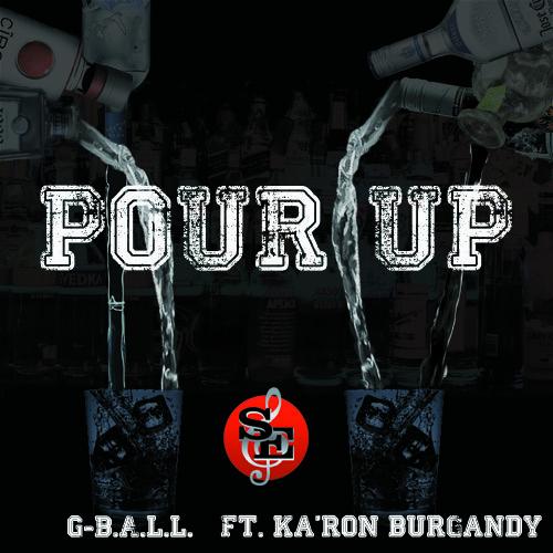 G-BALL Feat. Ka’Ron Burgandy – Pour Up