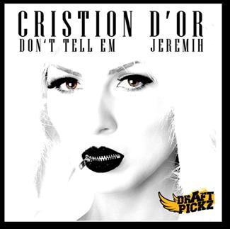 Cristion D’or – Don’t Tell Em