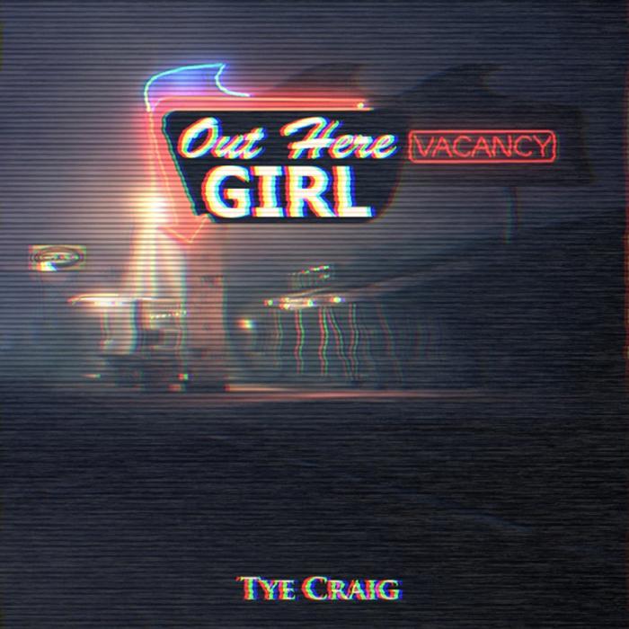 Tye Craig – Out Here Girl