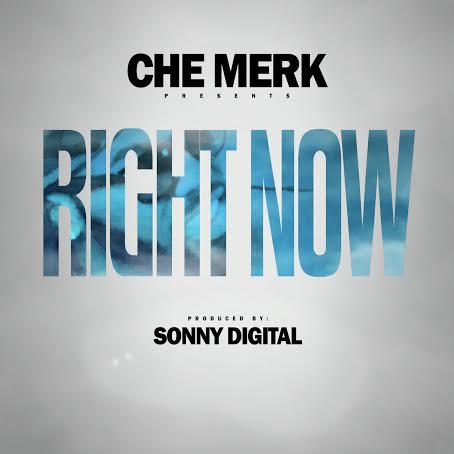 Che Merk – Right Now
