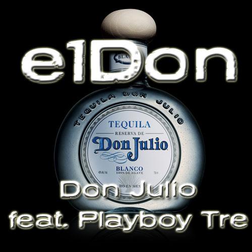 e1Don Feat. Playboy Tre – Don Julio