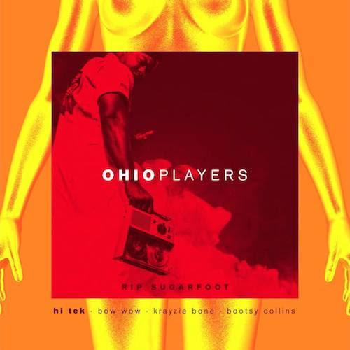 Hi Tek Feat. Bow Wow, Krayzie Bone, And Bootsy Collins – Ohio Players