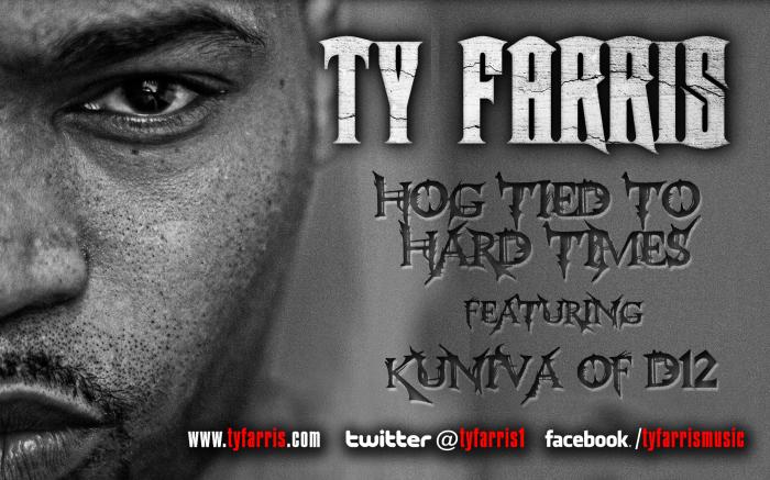 Ty Farris Feat. (Kuniva Of D12) – Hog Tied 2 Hard Times